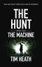 [The Hunt 04] • The Machine (The Hunt Series Book 4) · Bad Men Fear Those Who Lurk in Shadows